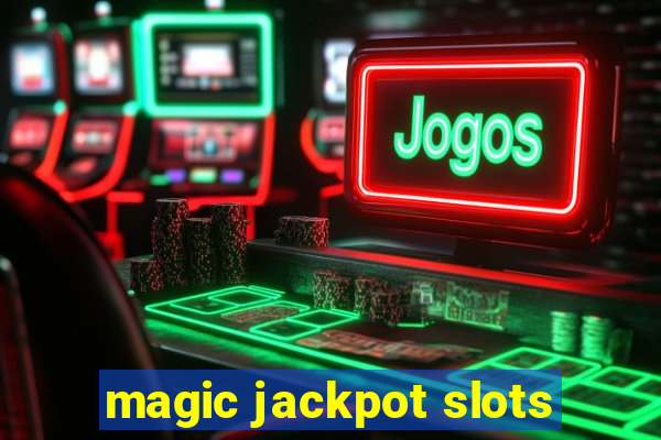 magic jackpot slots